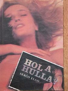 Sergo Elgo - Hol a hulla? [antikvár]