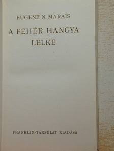 Eugene N. Marais - A fehér hangya lelke [antikvár]
