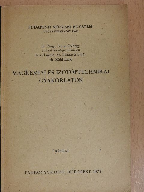 Dr. László Elemér - Magkémiai és izotóptechnikai gyakorlatok [antikvár]