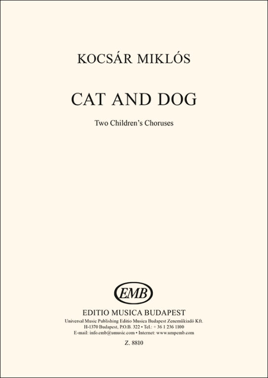 KOCSÁR  MIKLÓS - CAT AND DOG, TWO CHILDREN`S CHORUSES