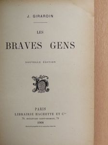 J. Girardin - Les braves gens [antikvár]