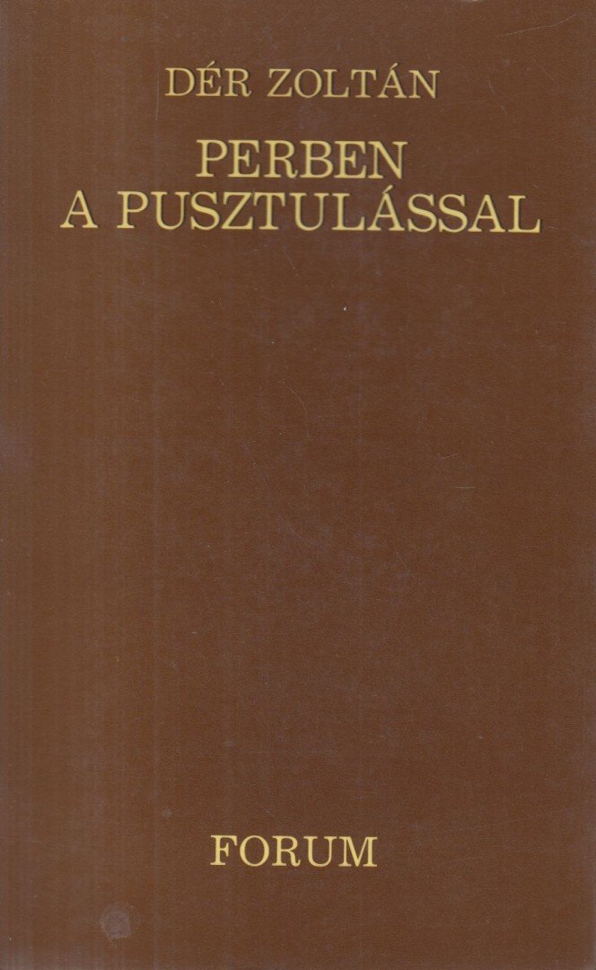 Dér Zoltán - Perben a pusztulással [antikvár]