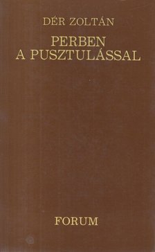 Dér Zoltán - Perben a pusztulással [antikvár]
