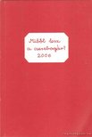 Miből lesz a cserebogár? 2006 [antikvár]