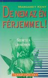 Kent, Margaret - De nem az én férjemmel! [antikvár]