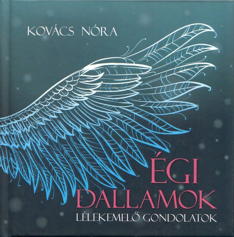 Kovács Nóra - Égi dallamok (dedikált) [antikvár]