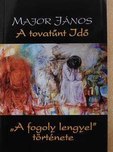 Csengey Gusztáv - A tovatűnt Idő/"A fogoly lengyel" története (dedikált példány) [antikvár]