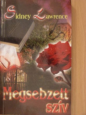 Sidney Lawrence - Megsebzett szív [antikvár]