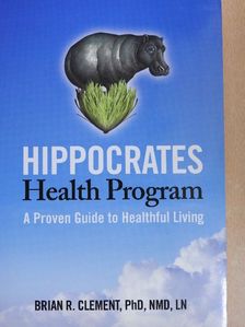 Dr. Brian R. Clement - Hippocrates Health Program [antikvár]