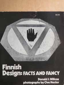 Donald J. Willcox - Finnish Design: Facts and Fancy [antikvár]