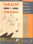 O Rourke, P. J. - Vakáció a pokolban [antikvár]