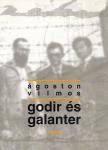 Ágoston Vilmos - Godir és Galanter [antikvár]