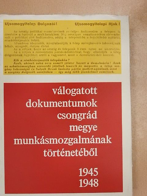 Dégi István - Válogatott dokumentumok Csongrád megye munkásmozgalmának történetéből [antikvár]