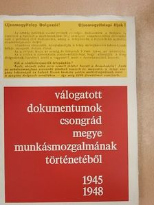 Dégi István - Válogatott dokumentumok Csongrád megye munkásmozgalmának történetéből [antikvár]