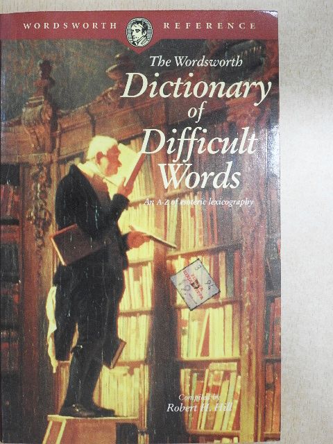 The Wordsworth Dictionary of Difficult Words [antikvár]