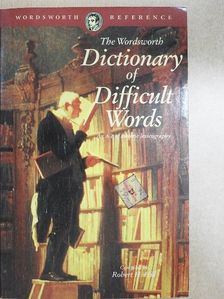 The Wordsworth Dictionary of Difficult Words [antikvár]