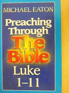 Michael Eaton - Luke 1-11 [antikvár]