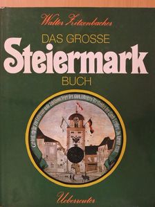 Walter Litzenbacher - Das grosse Steiermark buch [antikvár]