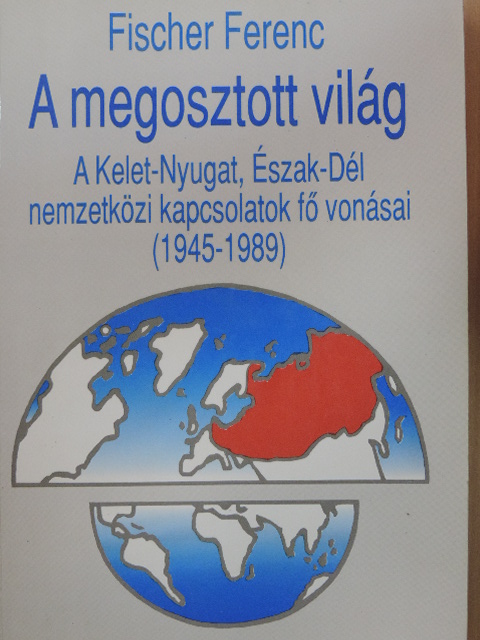 Fischer Ferenc - A megosztott világ [antikvár]
