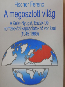 Fischer Ferenc - A megosztott világ [antikvár]