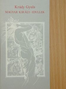 Krúdy Gyula - Magyar király-idyllek [antikvár]