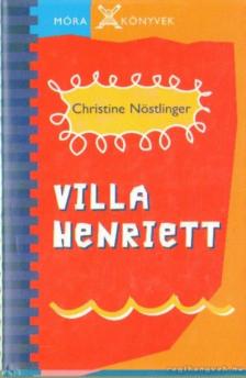 CHRISTINE NÖSTLINGER - Villa Henriett [antikvár]