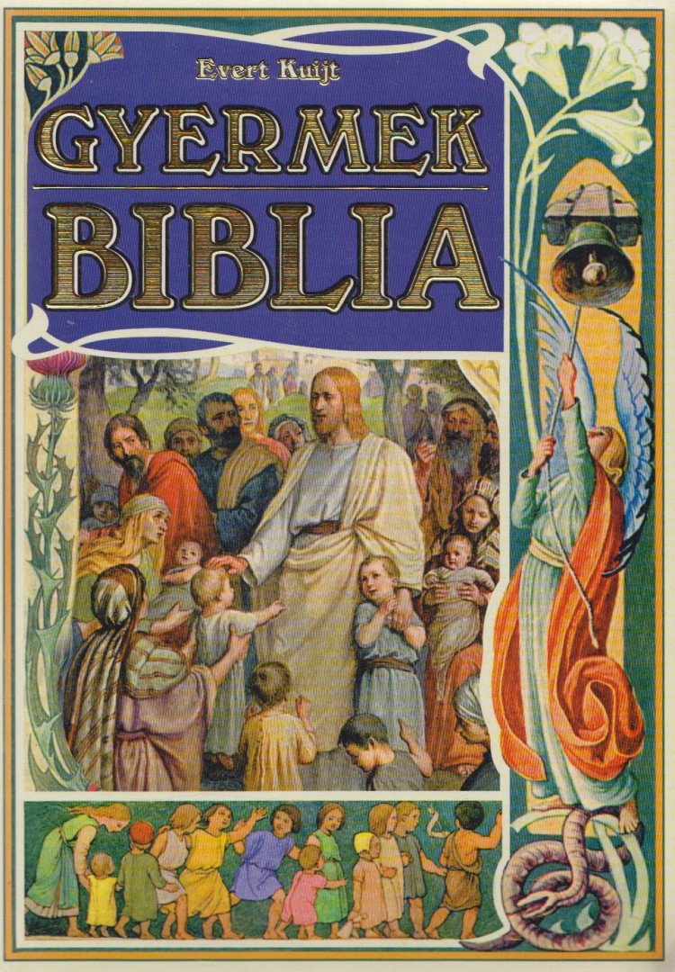 Kuijt, Evert - Gyermekbiblia [antikvár]