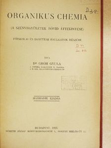 Dr. Gróh Gyula - Organikus chemia [antikvár]