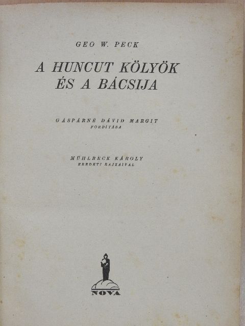 Geo W. Peck - A huncut kölyök és a bácsija [antikvár]