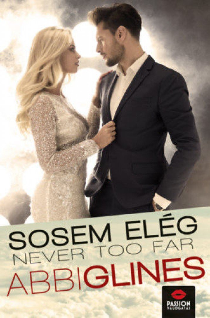 Abbi Glines - Never too far - Sosem elég [antikvár]