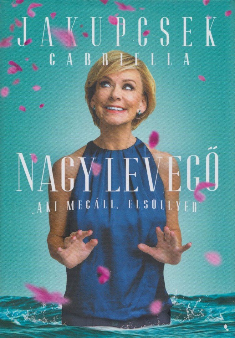 Jakupcsek Gabriella - Nagy levegő [antikvár]