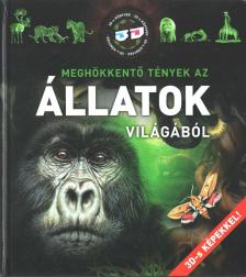 Horváthné Czentye Ibolya - Meghökkentő tények az állatok világából [antikvár]