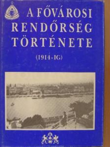 Czaga Viktória - A fővárosi rendőrség története I. [antikvár]