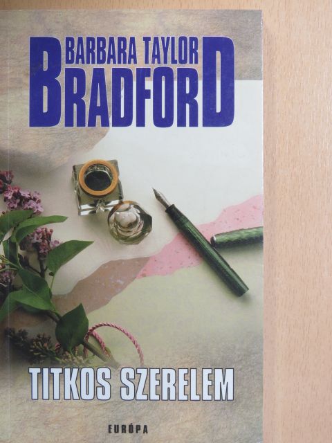 Barbara Taylor Bradford - Titkos szerelem [antikvár]