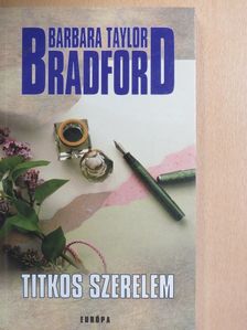 Barbara Taylor Bradford - Titkos szerelem [antikvár]