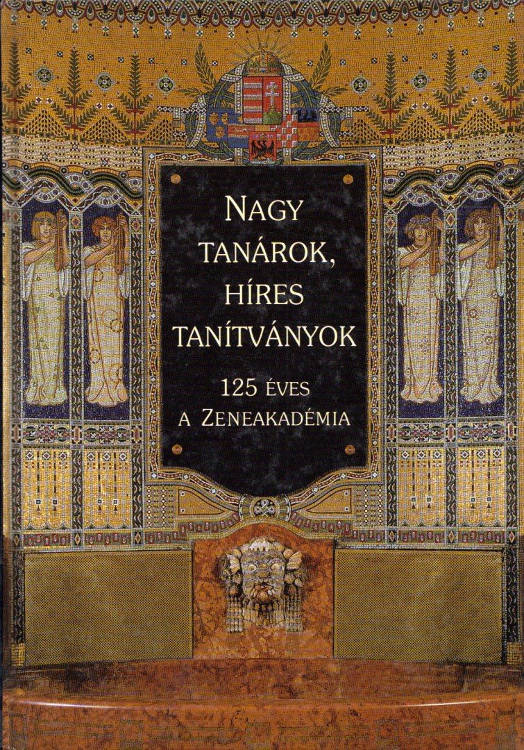 GÁDOR ÁGNES, SZIRÁNYI GÁBOR - Nagy tanárok, híres tanítványok [antikvár]