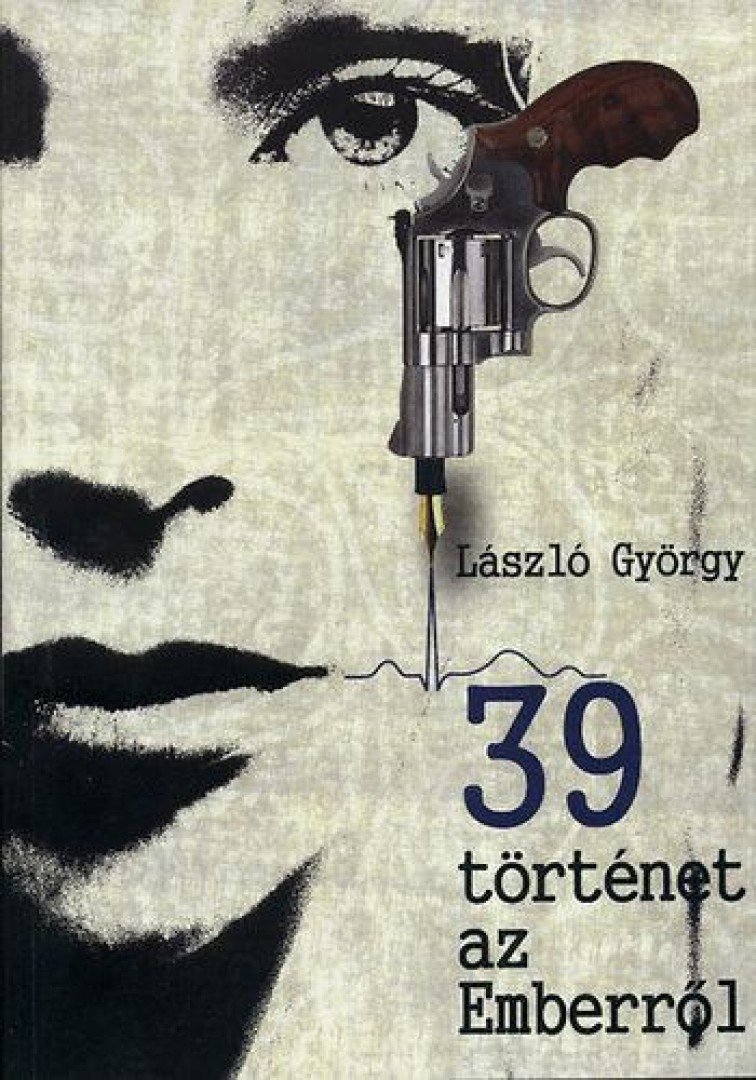 László György - 39 történet az Emberről [antikvár]