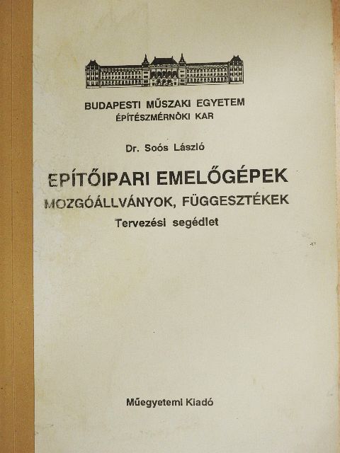 Dr. Soós László - Építőipari emelőgépek [antikvár]