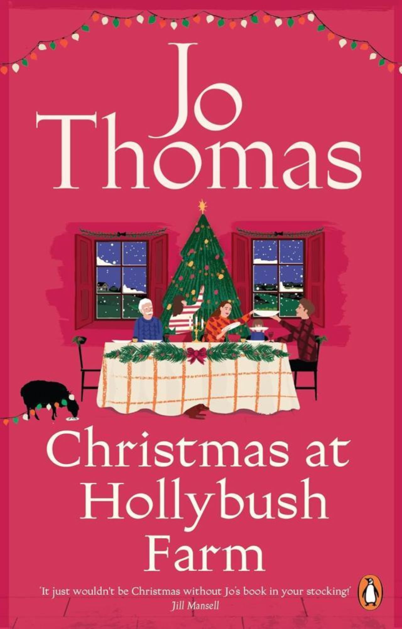 Jo Thomas - Christmas at Hollybush Farm: The heartwarming new small town festive romance
