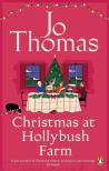 Jo Thomas - Christmas at Hollybush Farm: The heartwarming new small town festive romance