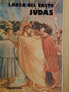 Lanza Del Vasto - Júdás [antikvár]
