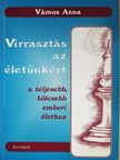 Vámos Anna - Virrasztás az életünkért (dedikált példány) [antikvár]