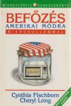 Long, Charley, Fischborn,Cynthia - Befőzés amerikai módra [antikvár]