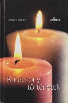 FRINSEL, JOHAN - Karácsonyi történetek [antikvár]