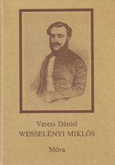 VERESS DÁNIEL - Wesselényi Miklós [antikvár]