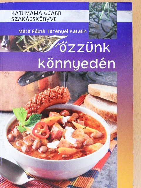 Máté Pálné Terenyei Katalin - Főzzünk könnyedén [antikvár]