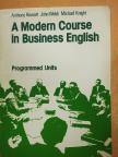 Anthony Howatt - A Modern Course in Business English 3. - Programmed Units [antikvár]