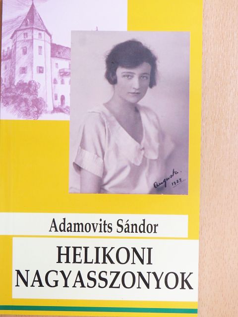 Adamovits Sándor - Helikoni nagyasszonyok [antikvár]