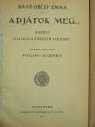 Báró Orczy Emma - Adjátok meg... [antikvár]