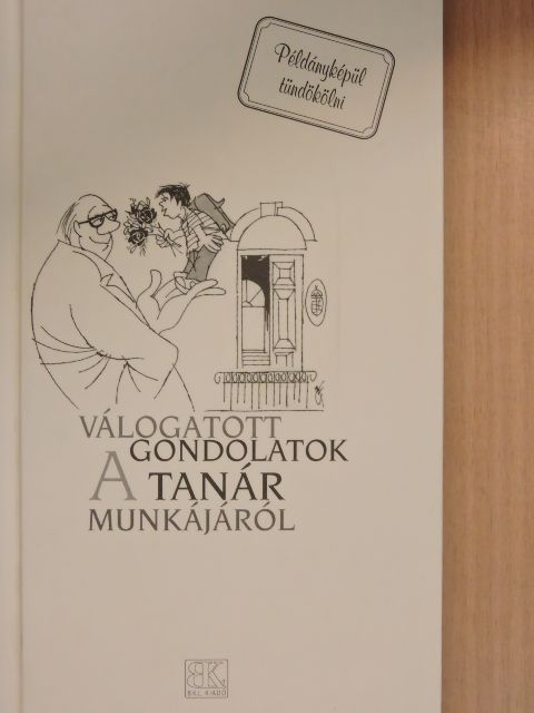 Válogatott gondolatok a tanár munkájáról [antikvár]